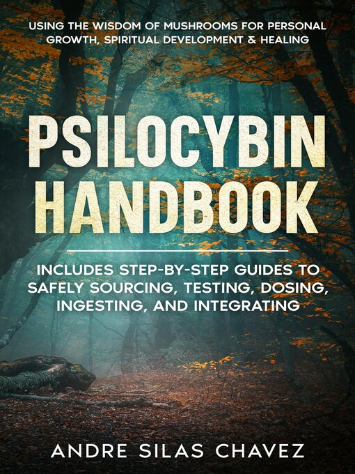 Title details for Psilocybin Handbook by Andre Silas Chavez - Available